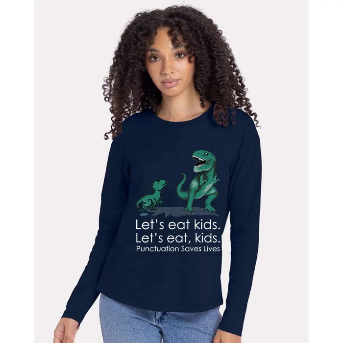 Lets Eat, Punctuation Saves Lives Funny Grammar Teacher Womens Cotton Relaxed Long Sleeve T-Shirt