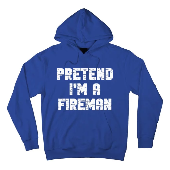 Lazy Easy Pretend I'm Fireman Party Halloween Costume Simple Tall Hoodie