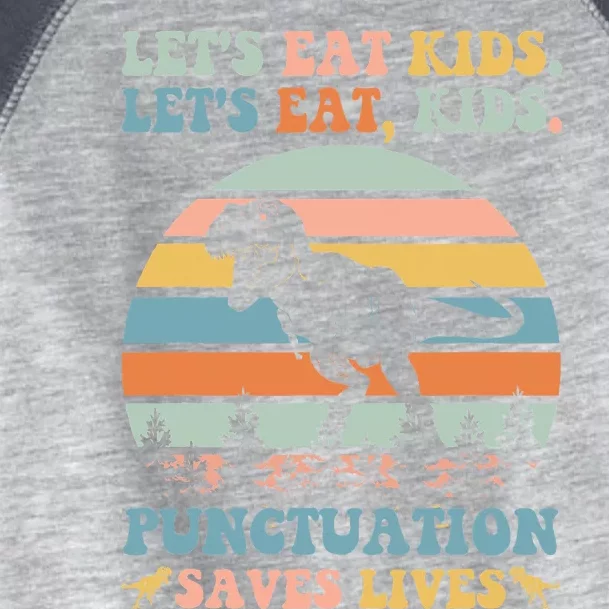 LetS Eat Punctuation Saves Lives Funny Grammar Dino Toddler Fine Jersey T-Shirt