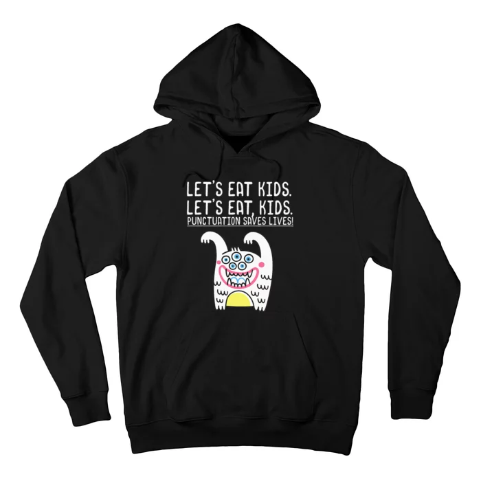 Let's Eat Punctuation Saves Lives Grammar funny Teachers Hoodie