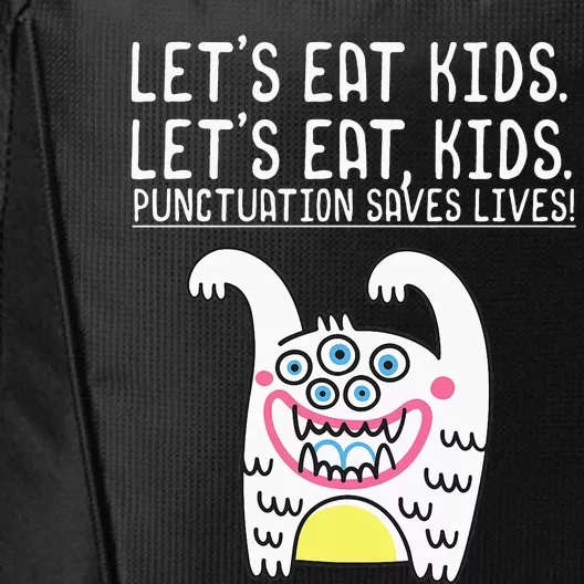 Let's Eat Punctuation Saves Lives Grammar funny Teachers City Backpack