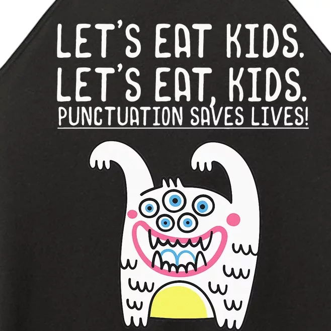 Let's Eat Punctuation Saves Lives Grammar funny Teachers Women’s Perfect Tri Rocker Tank