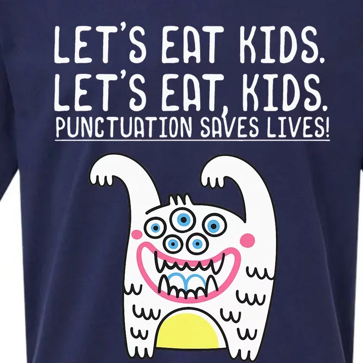 Let's Eat Punctuation Saves Lives Grammar funny Teachers Sueded Cloud Jersey T-Shirt