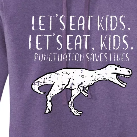 Lets Eat Punctuation Saves Lives Dino Women's Pullover Hoodie