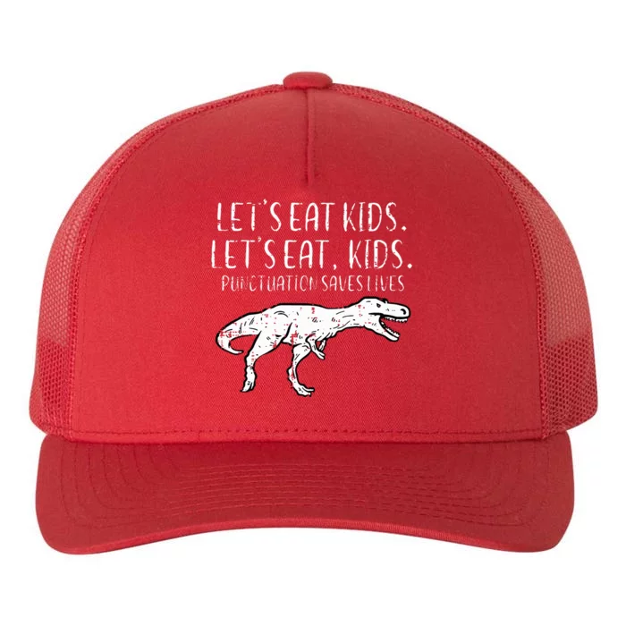 Lets Eat Punctuation Saves Lives Dino Yupoong Adult 5-Panel Trucker Hat