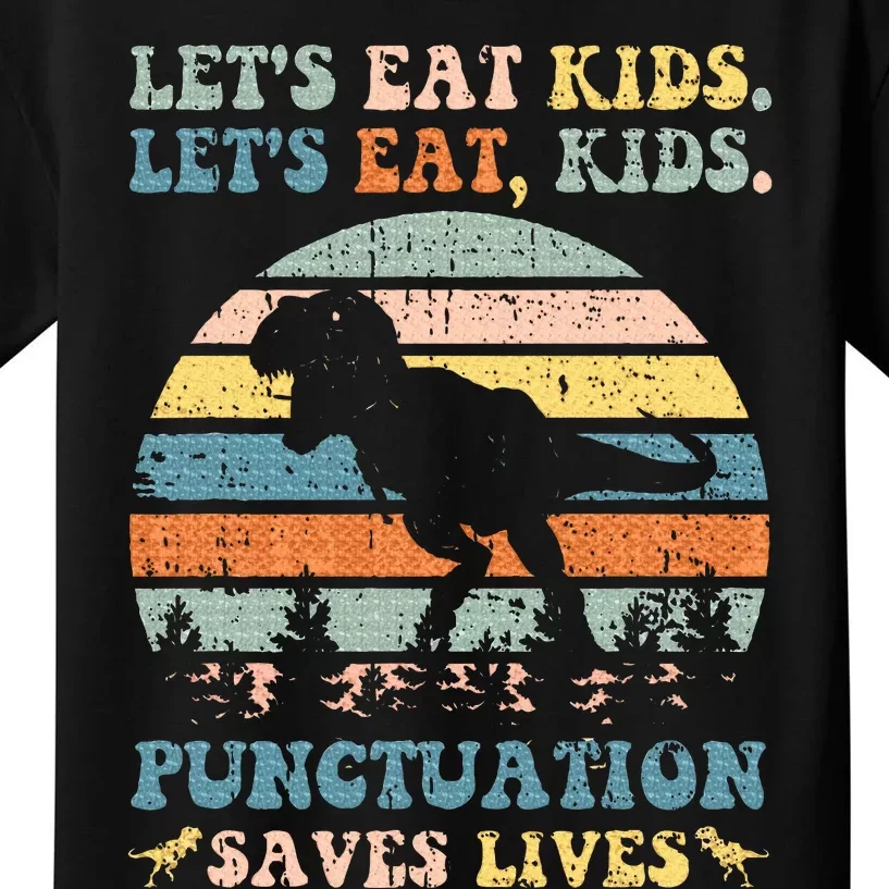 Lets Eat Punctuation Saves Lives Kids T-Shirt