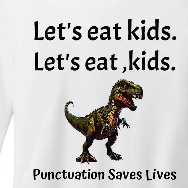 LetS Eat Punctuation Saves Lives Funny Grammar Womens CVC Long Sleeve Shirt