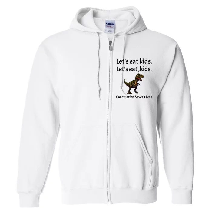 LetS Eat Punctuation Saves Lives Funny Grammar Full Zip Hoodie