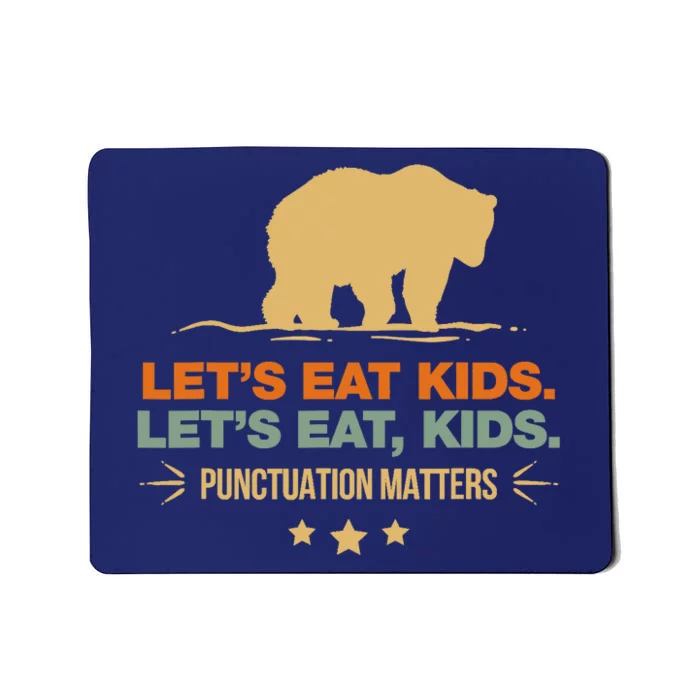 Let's Eat Punctuation Matters Bear Funny Grammar Mousepad