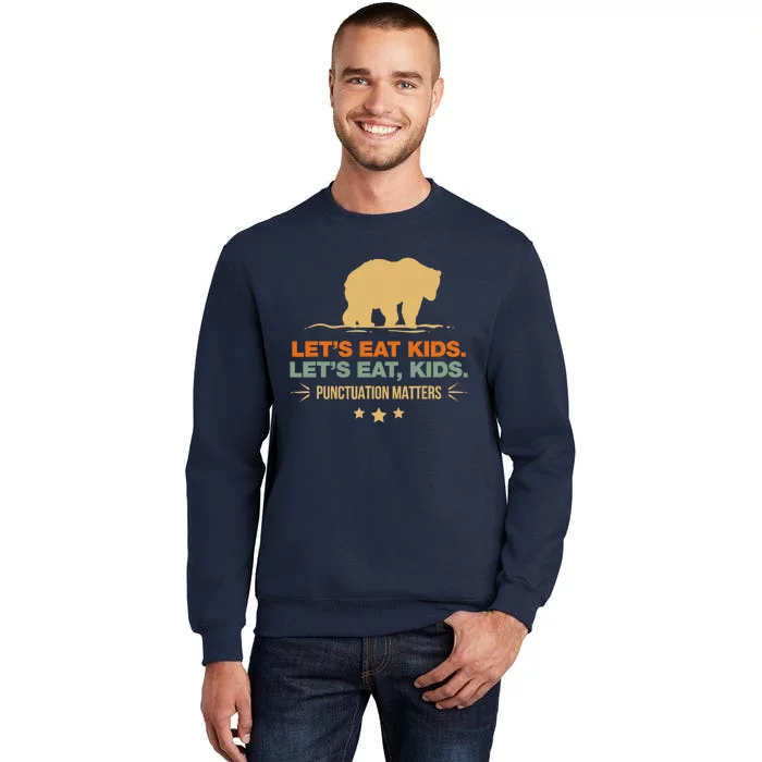 Let's Eat Punctuation Matters Bear Funny Grammar Tall Sweatshirt