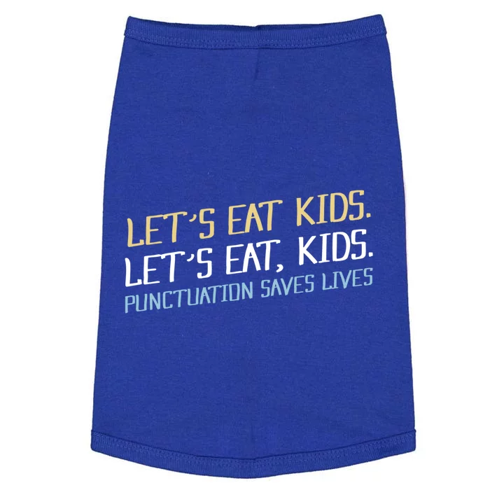 Lets Eat Punctuation Saves Lives Funny Design Gift Doggie Tank