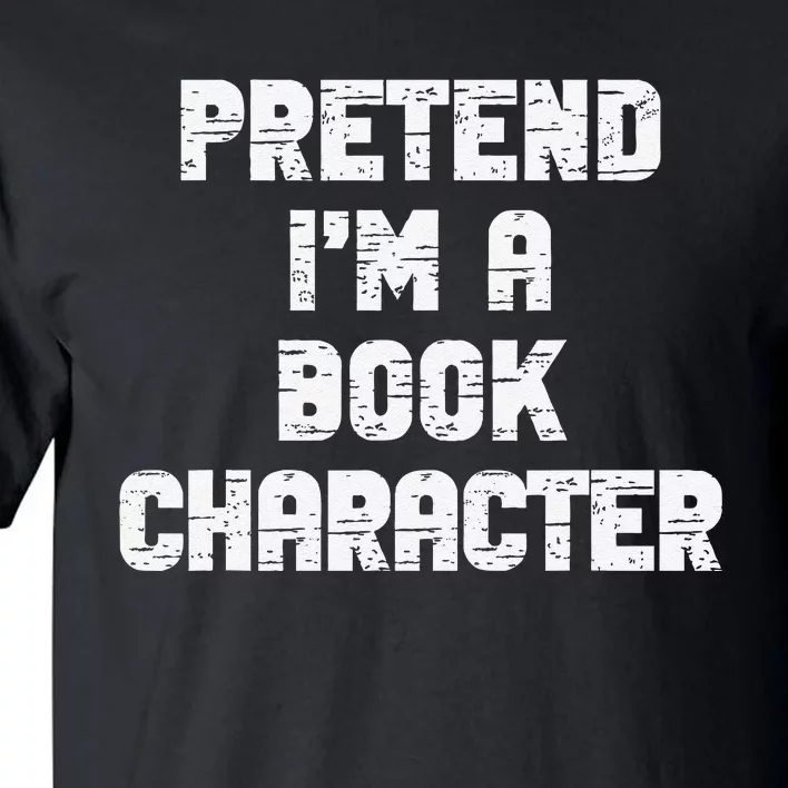 Lazy Easy Pretend IM Book Character Party Halloween Tall T-Shirt