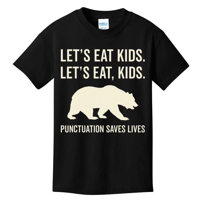 Lets Eat Punctuation Saves Lives Bear Kids T-Shirt