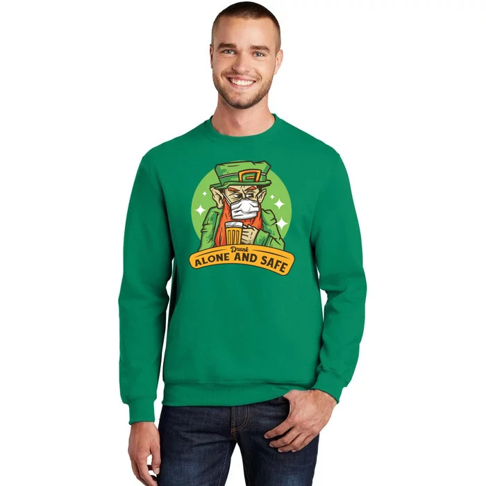 Leprechaun Drink Alone and Safe Funny Facemask Sweatshirt