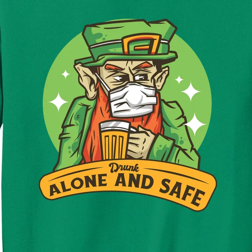 Leprechaun Drink Alone and Safe Funny Facemask Sweatshirt