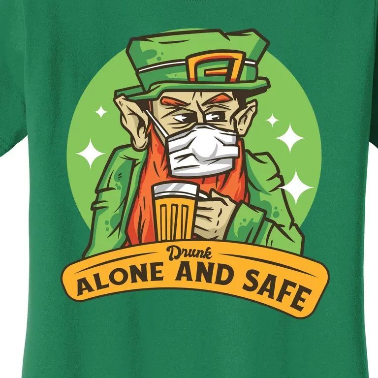 Leprechaun Drink Alone and Safe Funny Facemask Women's T-Shirt