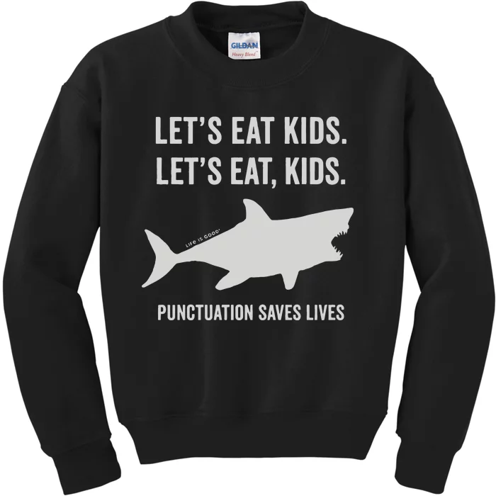 Let’S Eat Shark Punctuation Saves Lives Kids Sweatshirt