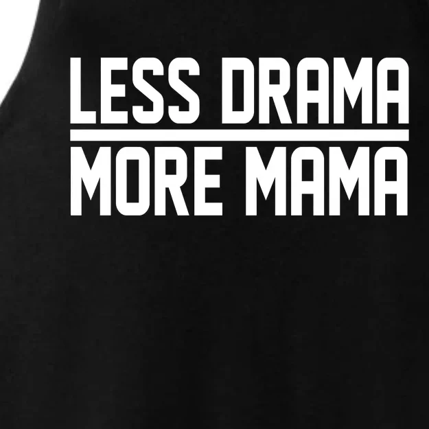 Less Drama More Mama Ladies Tri-Blend Wicking Tank