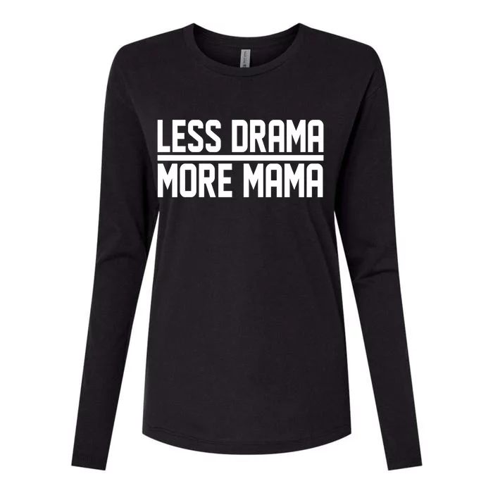 Less Drama More Mama Womens Cotton Relaxed Long Sleeve T-Shirt