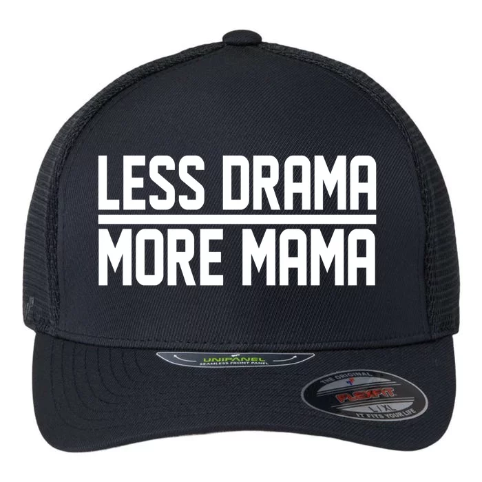 Less Drama More Mama Flexfit Unipanel Trucker Cap