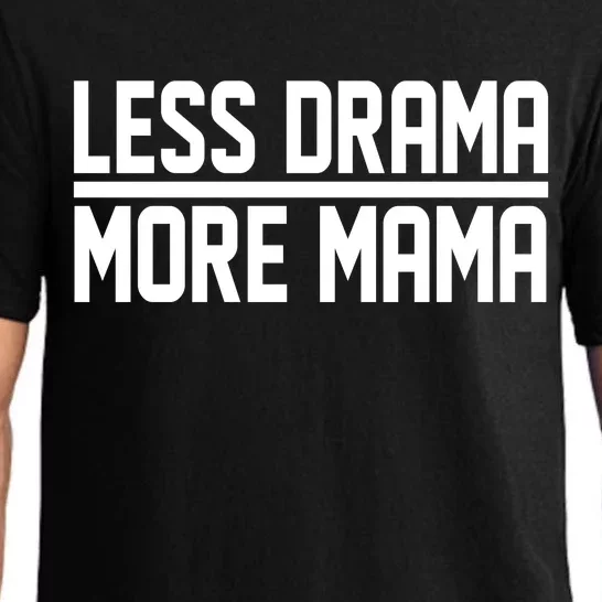 Less Drama More Mama Pajama Set