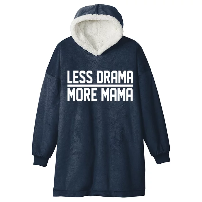 Less Drama More Mama Hooded Wearable Blanket