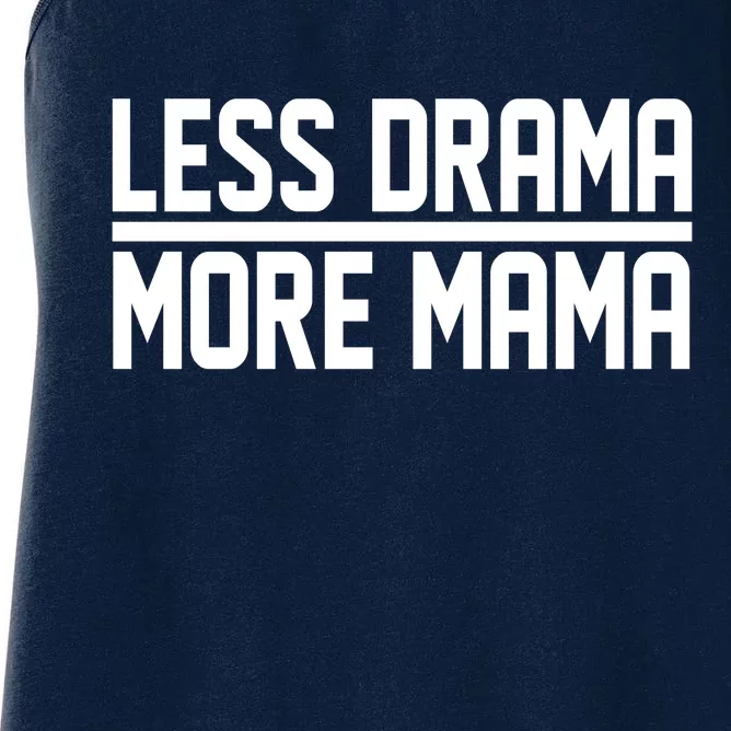 Less Drama More Mama Women's Racerback Tank