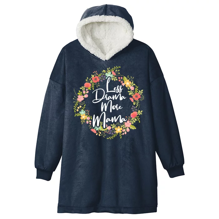 Less Drama More Mama Floral Wreath Hooded Wearable Blanket