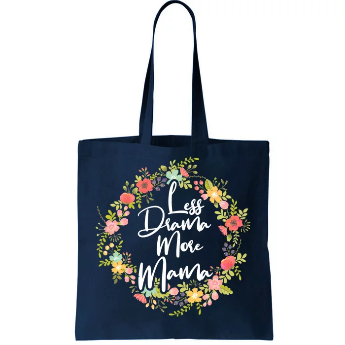 Less Drama More Mama Floral Wreath Tote Bag