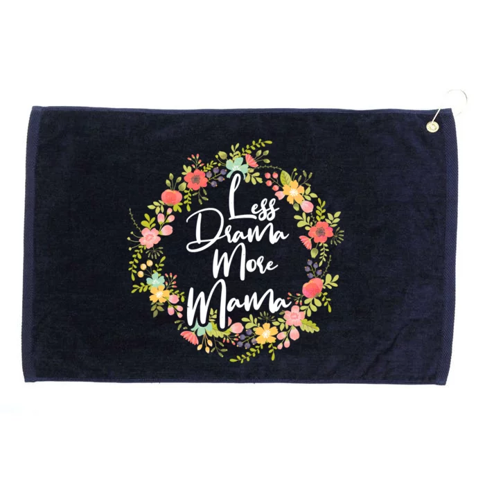 Less Drama More Mama Floral Wreath Grommeted Golf Towel