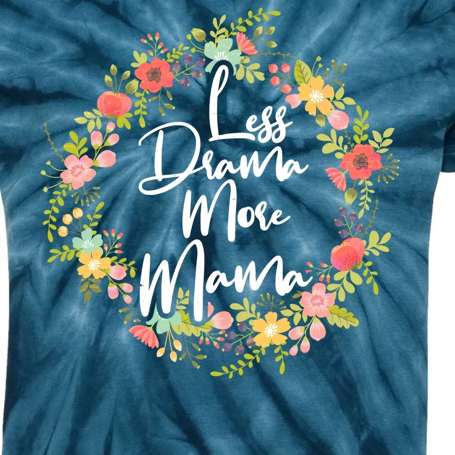 Less Drama More Mama Floral Wreath Kids Tie-Dye T-Shirt