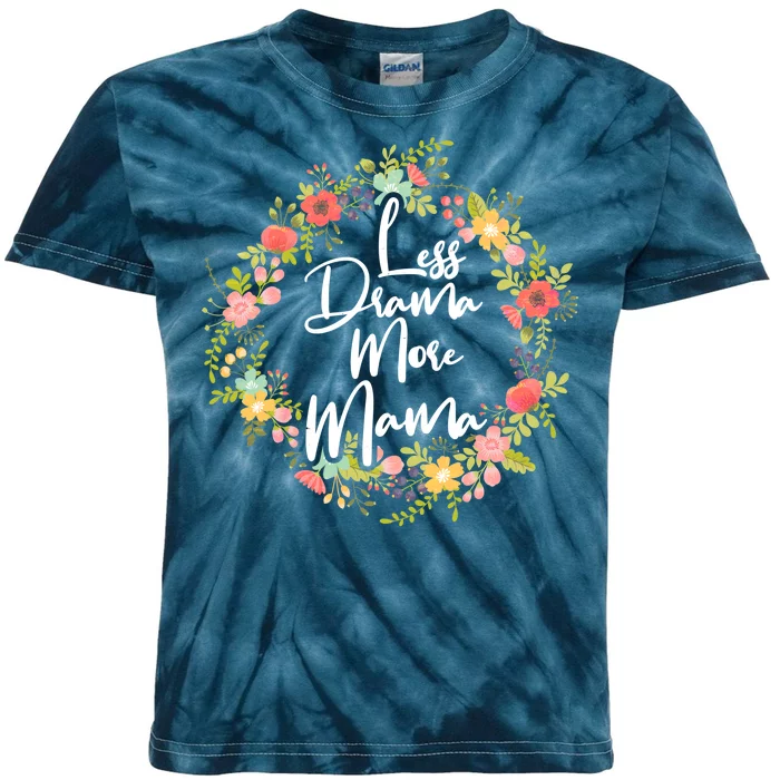 Less Drama More Mama Floral Wreath Kids Tie-Dye T-Shirt