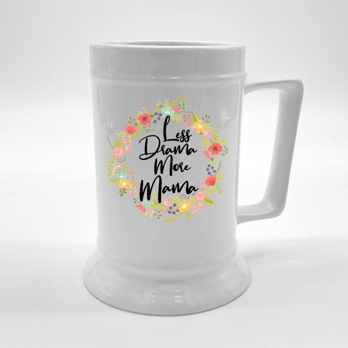 Less Drama More Mama Floral Wreath Front & Back Beer Stein