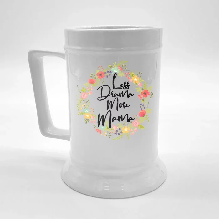 Less Drama More Mama Floral Wreath Front & Back Beer Stein