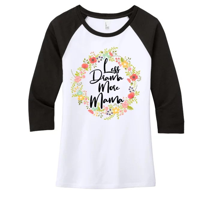 Less Drama More Mama Floral Wreath Women's Tri-Blend 3/4-Sleeve Raglan Shirt