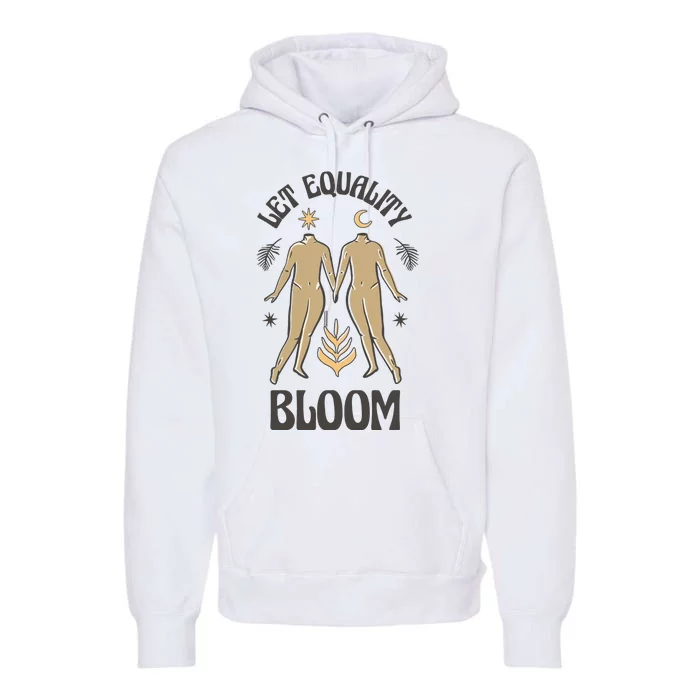 Let Equality Bloom Premium Hoodie