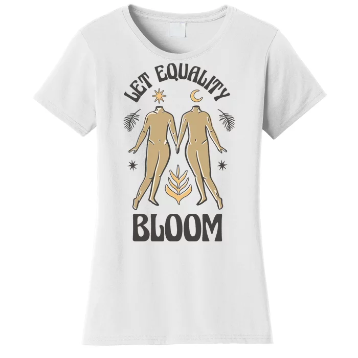 Let Equality Bloom Women's T-Shirt