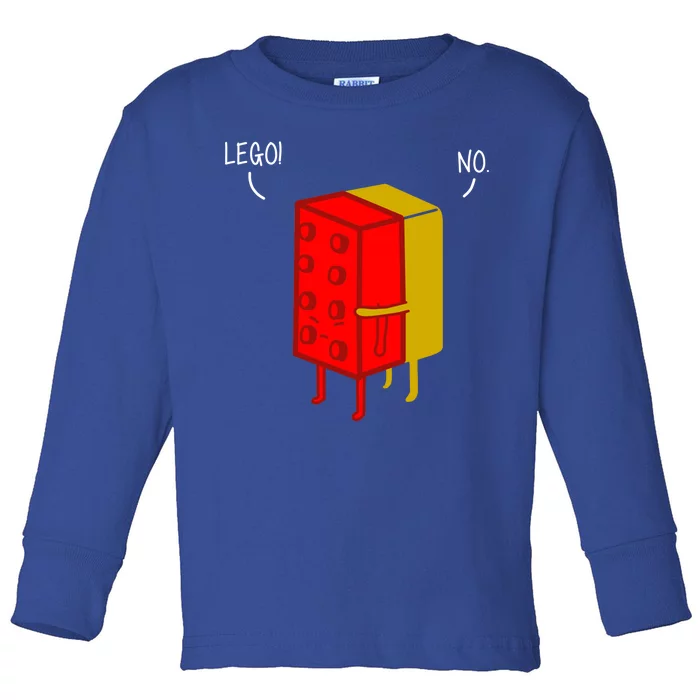 Let Go No Funny Toddler Long Sleeve Shirt