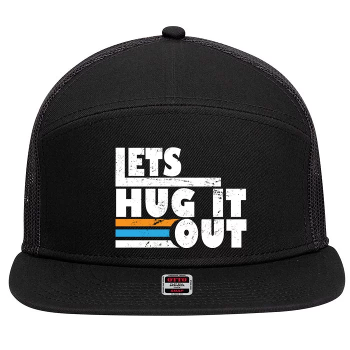 Let Hug It Out 7 Panel Mesh Trucker Snapback Hat