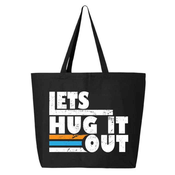 Let Hug It Out 25L Jumbo Tote