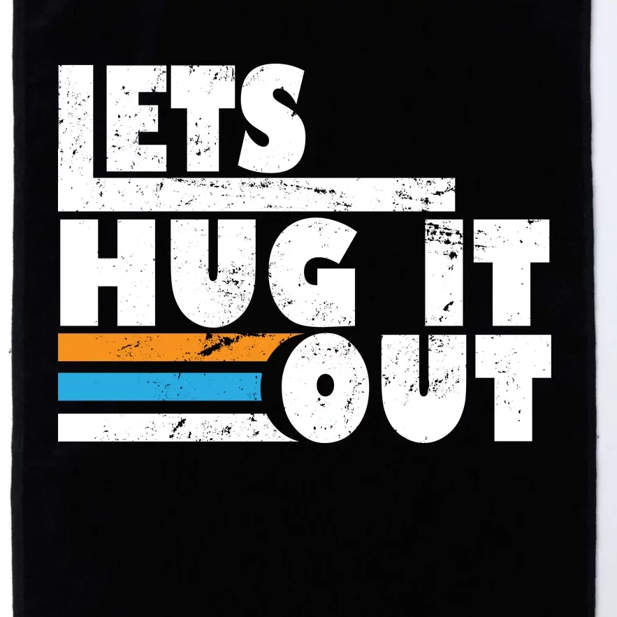 Let Hug It Out Platinum Collection Golf Towel