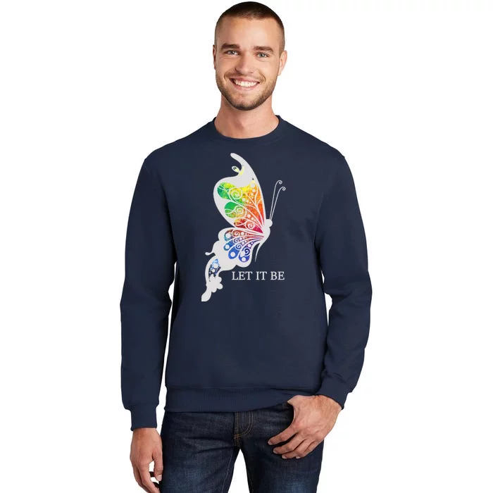 Let It Be Colorful Butterfly Sweatshirt