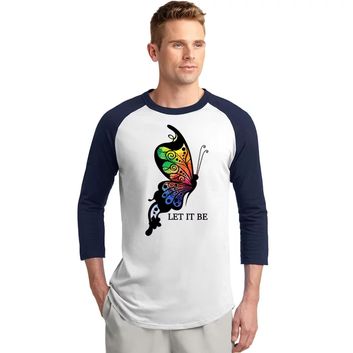 Let It Be Colorful Butterfly Baseball Sleeve Shirt