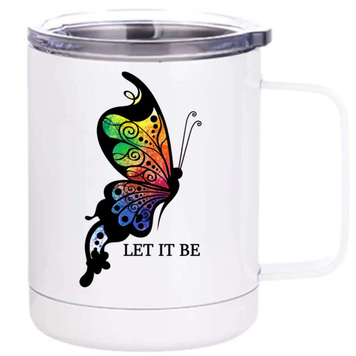 Let It Be Colorful Butterfly Front & Back 12oz Stainless Steel Tumbler Cup