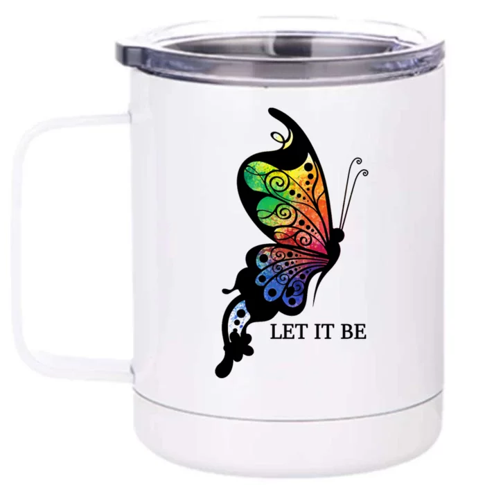 Let It Be Colorful Butterfly Front & Back 12oz Stainless Steel Tumbler Cup