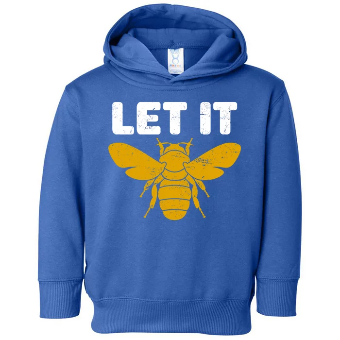 Let It Bee Toddler Hoodie