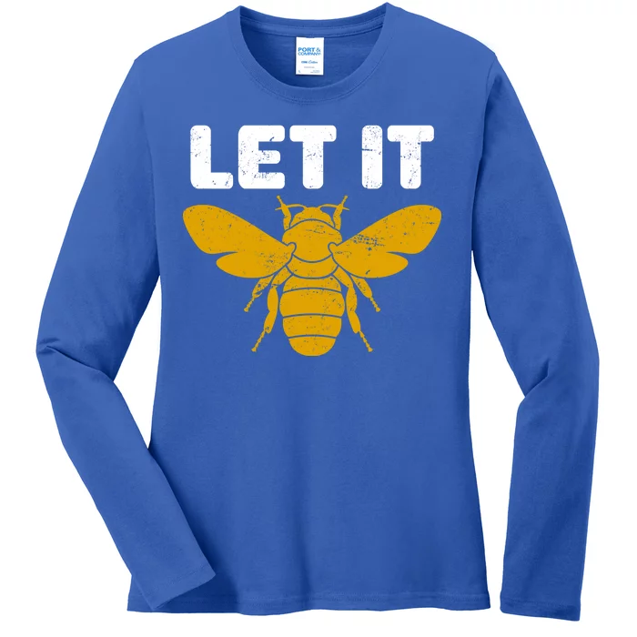 Let It Bee Ladies Long Sleeve Shirt