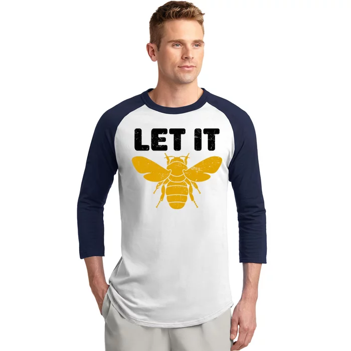 Let It Bee Baseball Sleeve Shirt