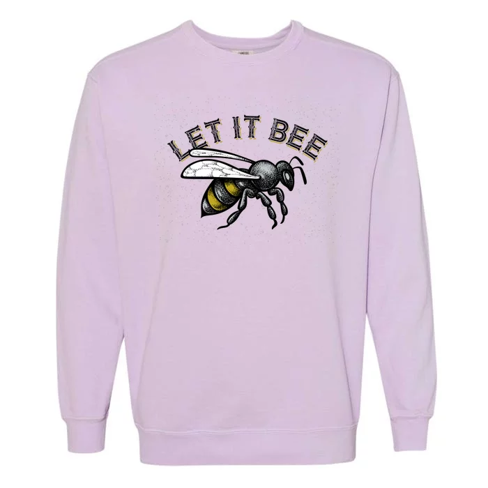 Let It Bee Funny Bumble Garment-Dyed Sweatshirt