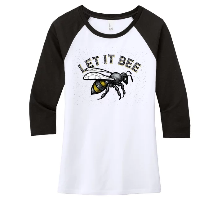 Let It Bee Funny Bumble Women's Tri-Blend 3/4-Sleeve Raglan Shirt